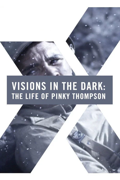 Visions in the Dark: The Life of Pinky Thompson постер