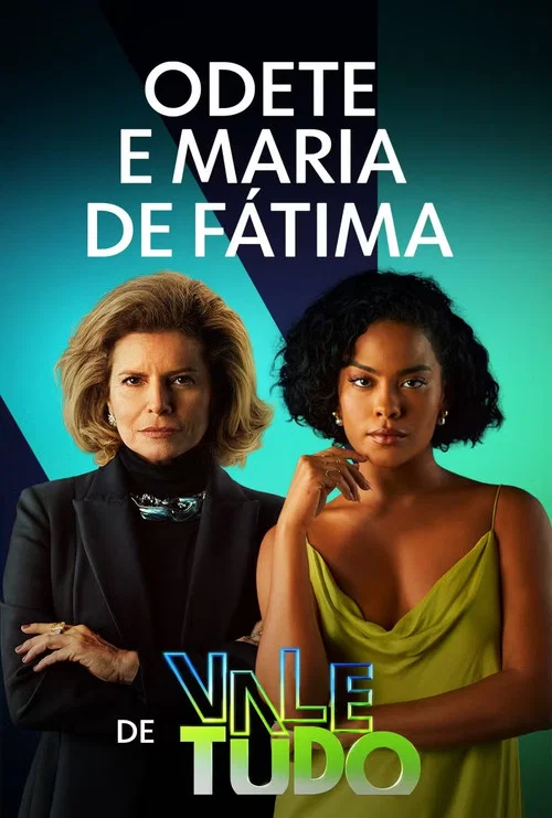 Odete e Maria de Fátima de Vale Tudo постер