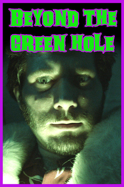 Beyond the Green Hole постер