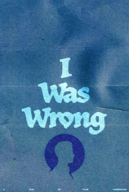 I Was Wrong постер
