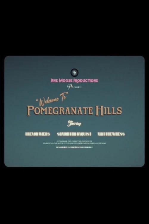 "Welcome to" Pomegranate Hills постер