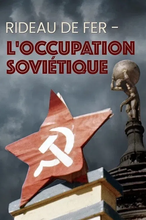 Rideau de fer : l'occupation soviétique постер