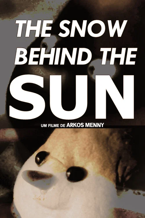 The Snow Behind the Sun постер