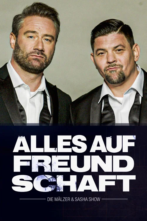 Alles auf Freundschaft – Die Mälzer & Sasha Show постер
