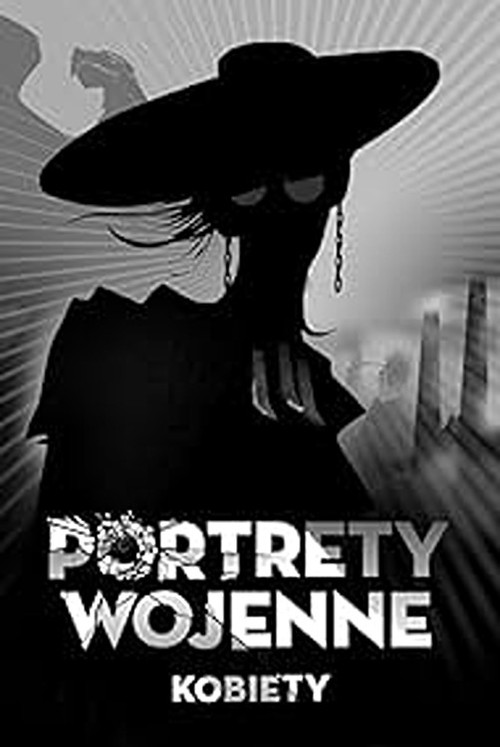 Portrety wojenne. Kobiety постер