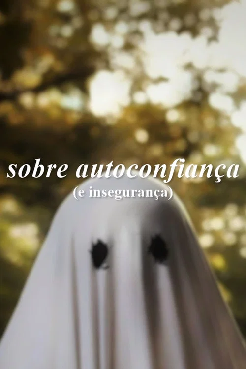 sobre autoconfiança (e insegurança) постер