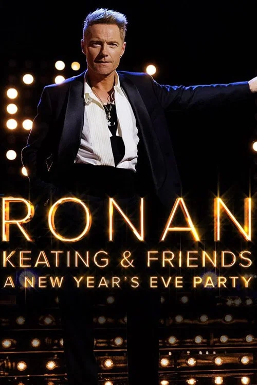 Ronan Keating & Friends: A New Year’s Eve Party постер