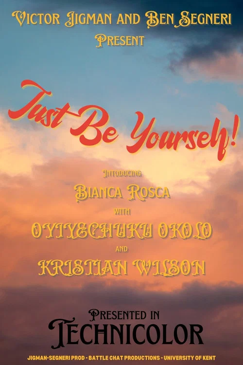 Just Be Yourself! постер
