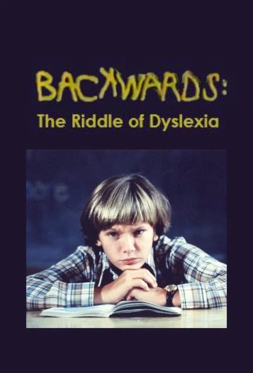 Backwards: The Riddle of Dyslexia постер