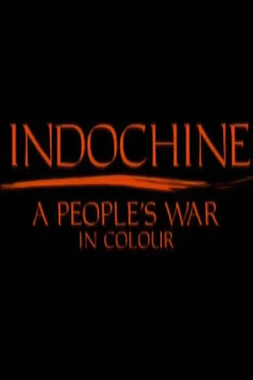 Indochine: A People's War in Colour постер