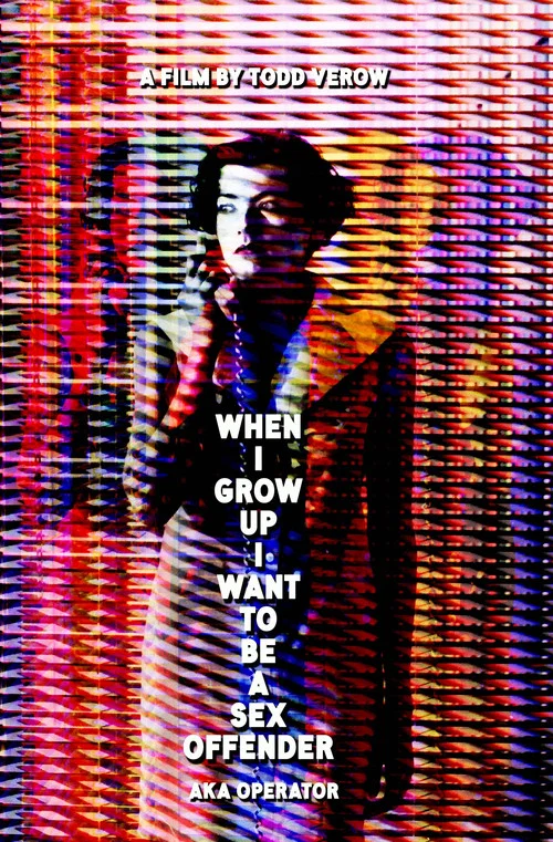 When I Grow Up I Want to Be a Sex Offender постер