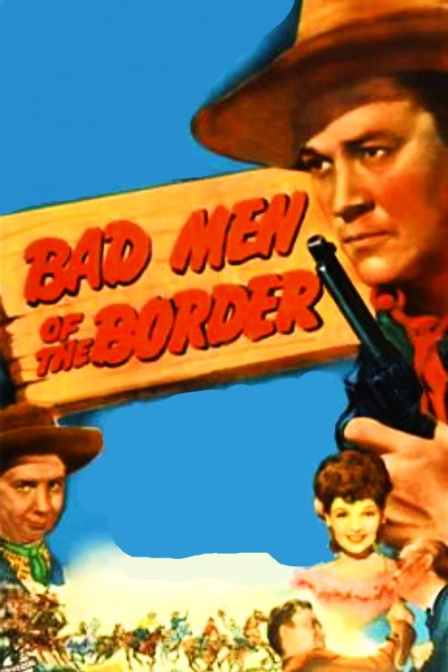 Bad Men of the Border постер