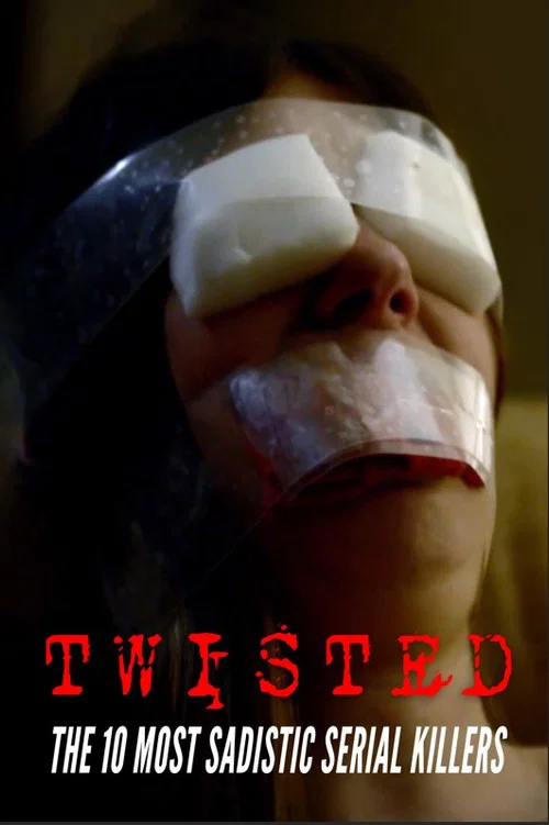 Twisted: Top 10 Sadistic Serial Killers постер