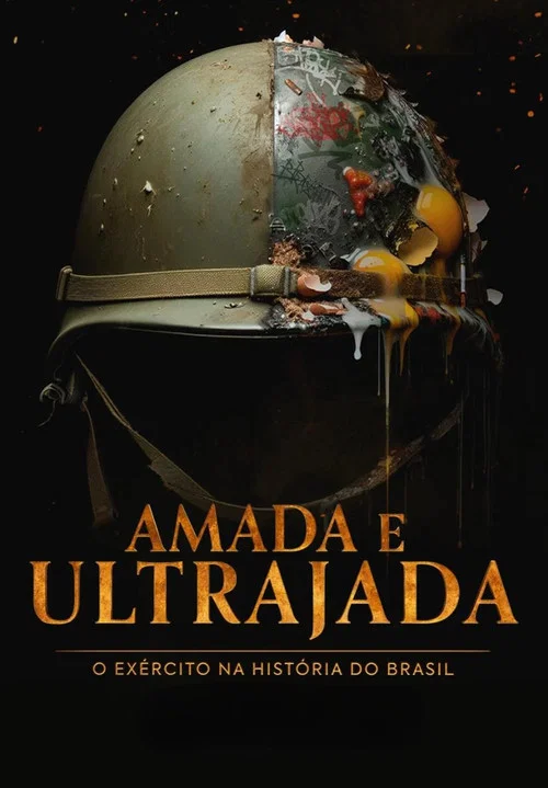 Amada e Ultrajada: O Exército na História do Brasil постер