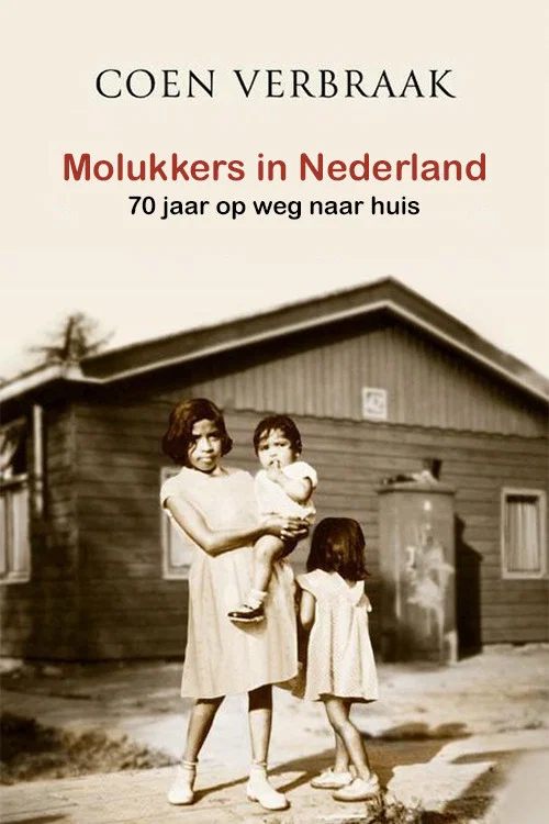 Molukkers in Nederland: 70 jaar op weg naar huis постер