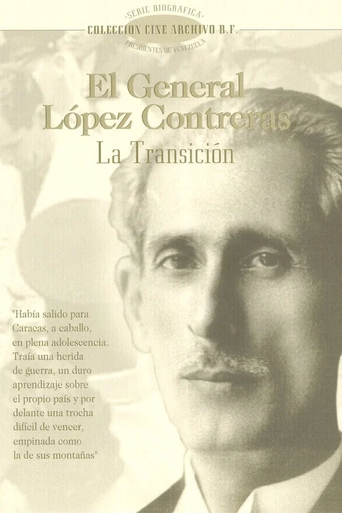 El General López Contreras: La Transición постер