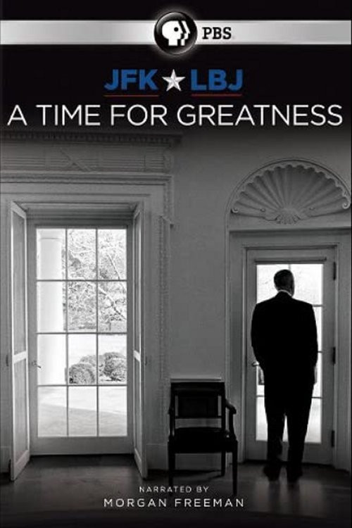 JFK & LBJ: A Time for Greatness постер