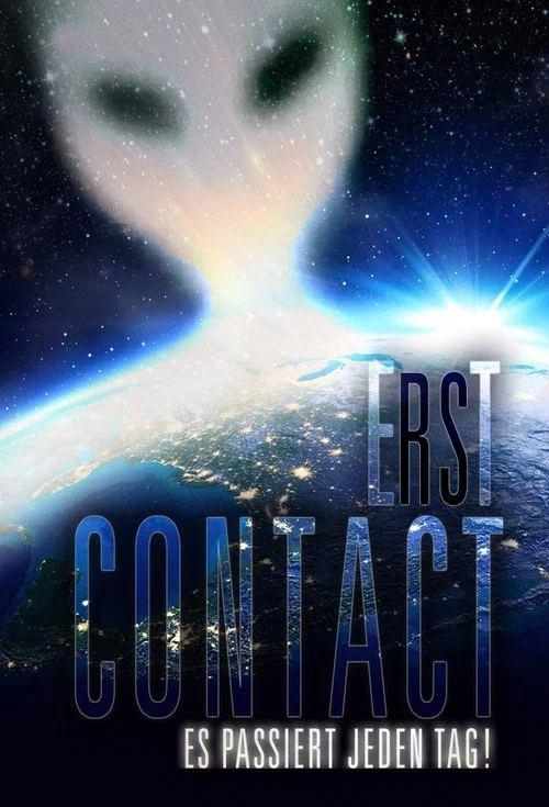 Erst Contact. Es passiert jeden Tag! постер