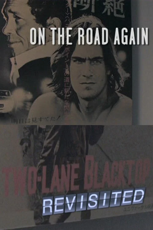 On the Road Again: 'Two-Lane Blacktop' Revisited постер