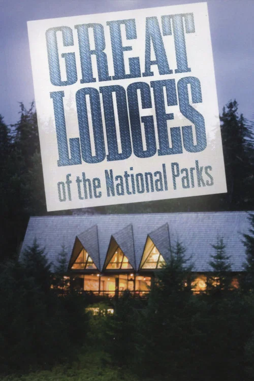 Great Lodges of the National Parks постер