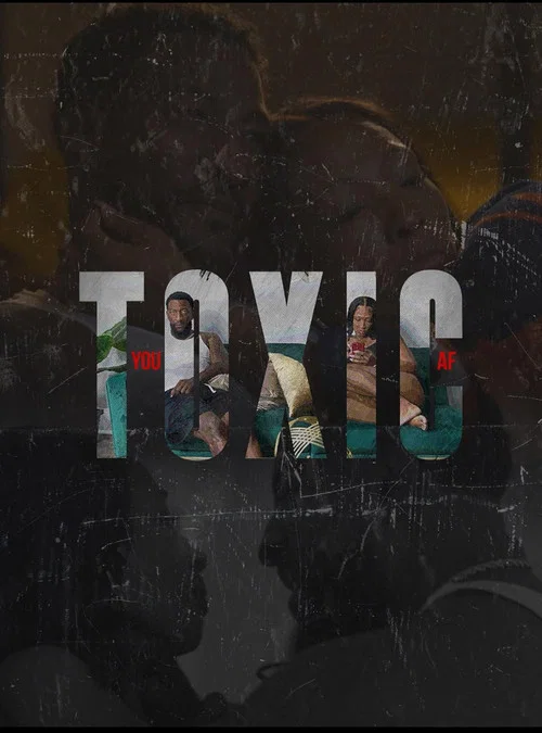 You Toxic A.F. постер