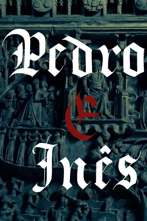 Pedro e Inês постер