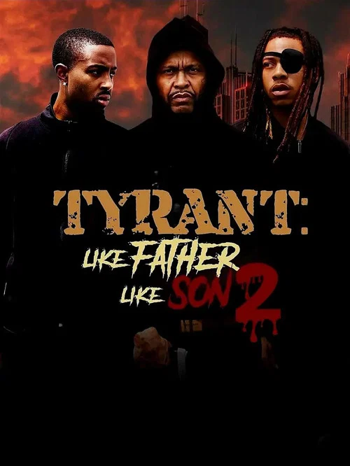 Tyrant Like Father Like Son 2 постер