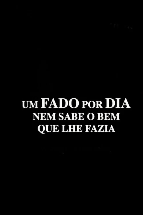 Um fado por dia nem sabe o bem que lhe fazia постер