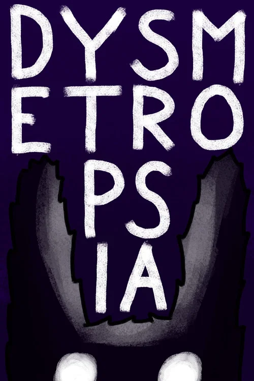 Dysmetropsia постер