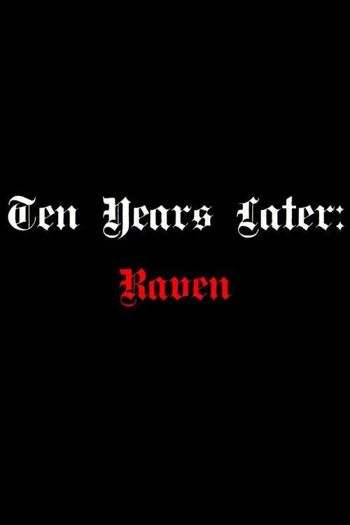 Ten Years Later: Raven постер
