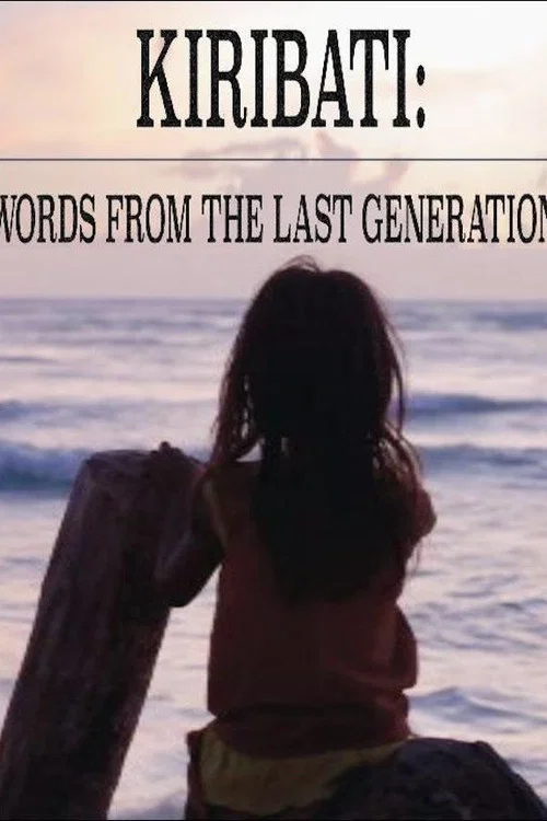 Kiribati: Words From a Last Generation постер