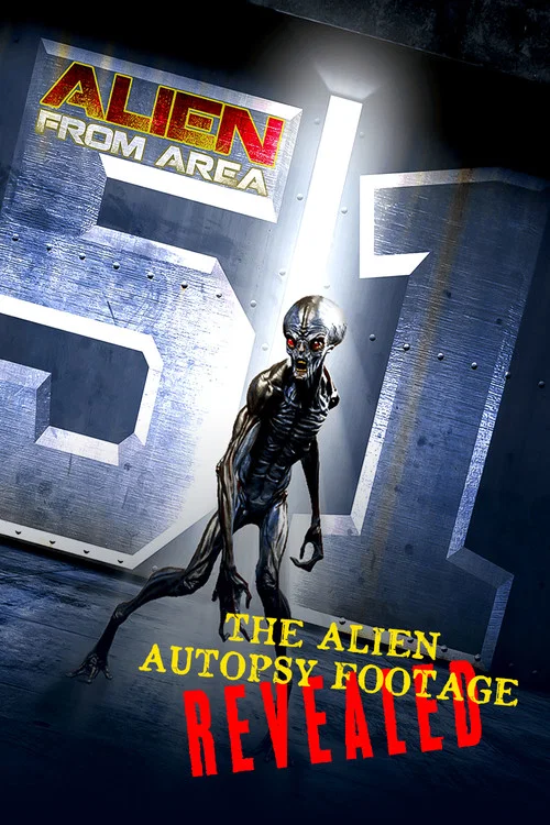 Alien from Area 51: The Alien Autopsy Footage Revealed постер