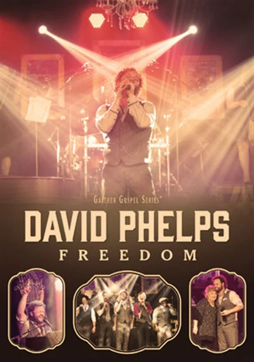 David Phelps: Freedom постер