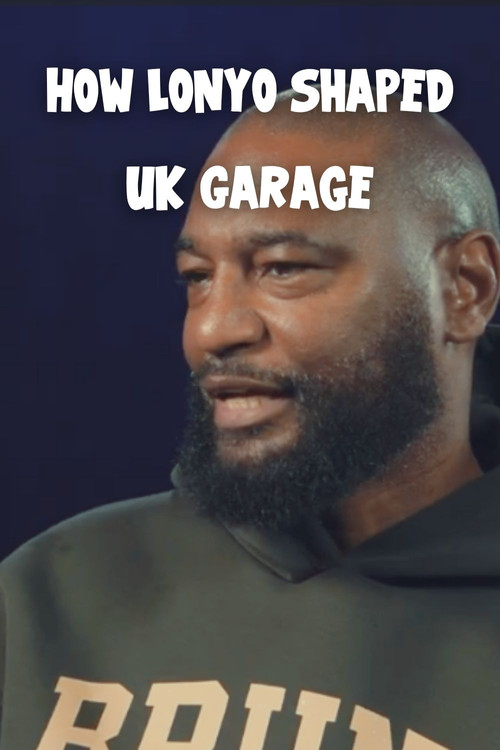 How Lonyo Shaped UK Garage постер