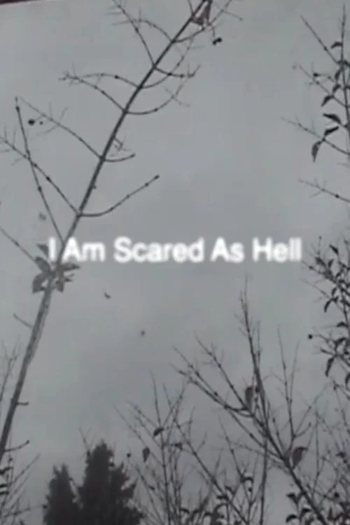 I Am Scared As Hell постер