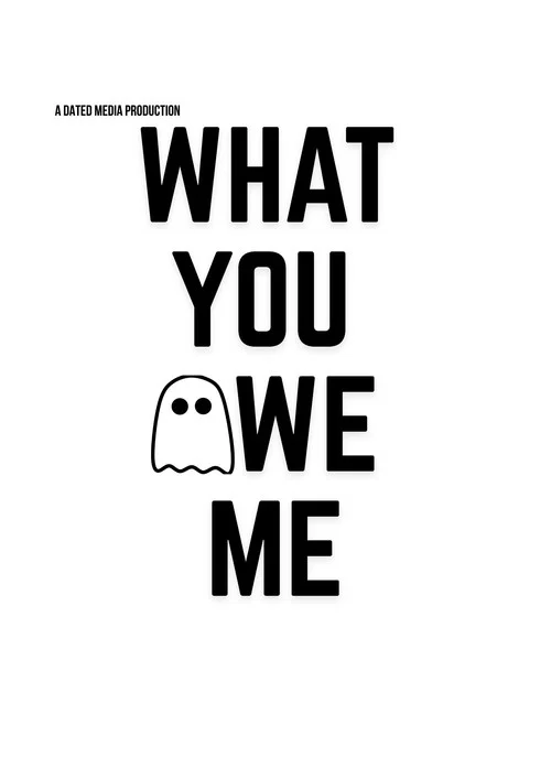 What You Owe Me постер