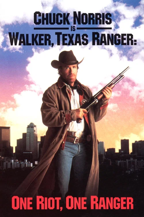 Walker, Texas Ranger: One Riot, One Ranger постер