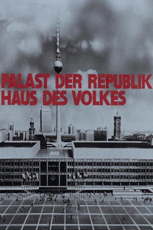 Palast der Republik – Haus des Volkes постер