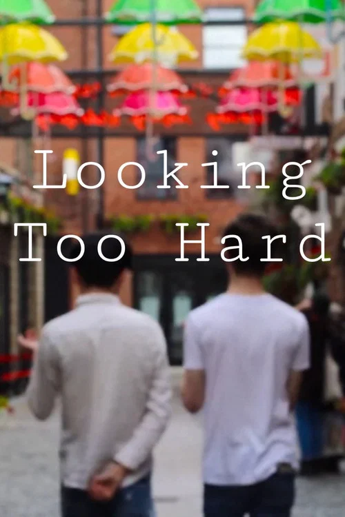 Looking Too Hard постер