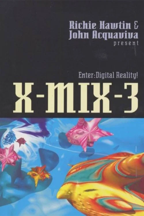 X-Mix-3: Enter Digital Reality постер