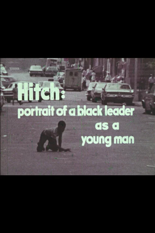 Hitch: A Portrait of a Black Leader As a Young Man постер