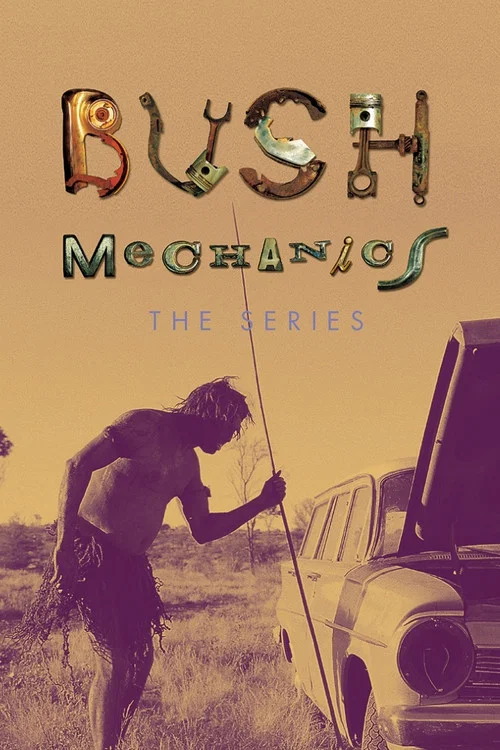 Bush Mechanics постер