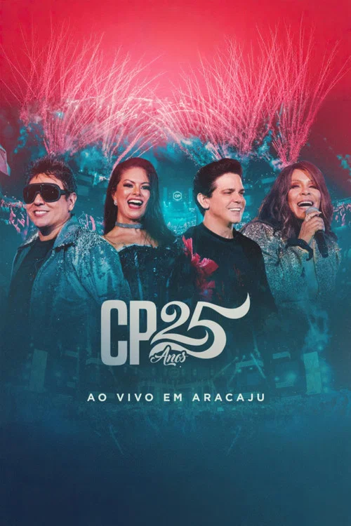 Calcinha Preta - CP 25 Anos (Ao Vivo em Aracaju) постер