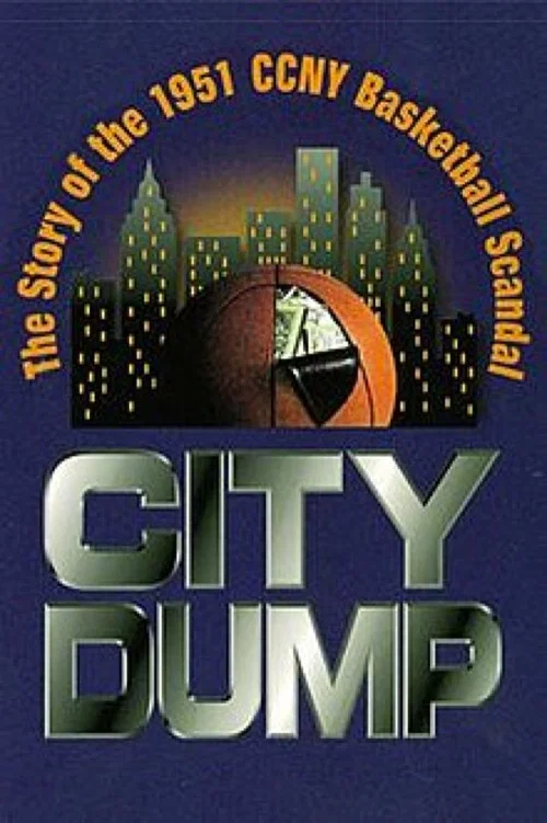 City Dump: The Story of the 1951 CCNY Basketball Scandal постер
