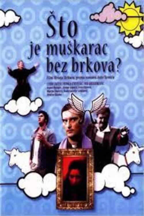 Što je muškarac bez brkova? постер