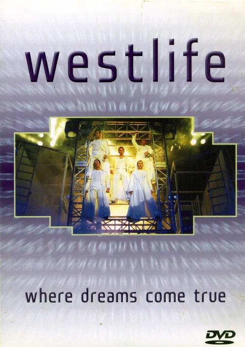 Westlife: Where Dreams Come True постер