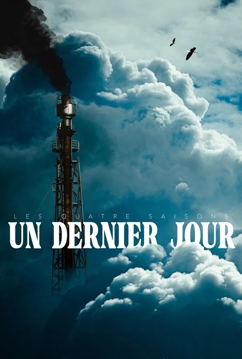 Un Dernier Jour (ou Les Quatre Saisons) постер