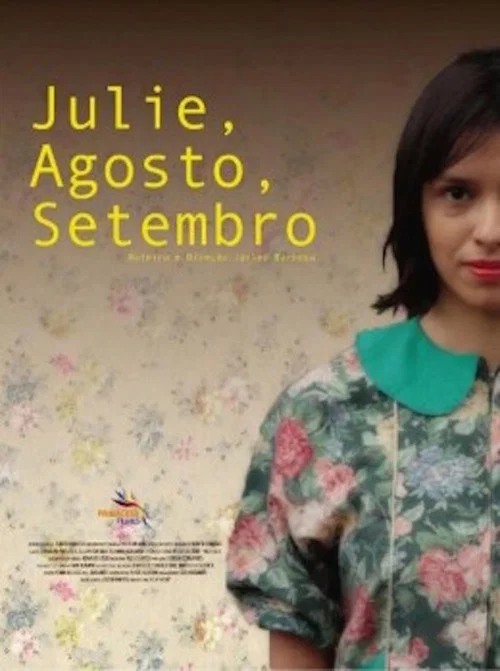 Julie, Agosto, Setembro постер