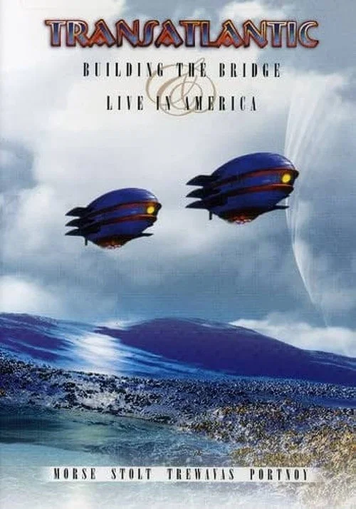 Transatlantic - Building the Bridge / Live in America постер