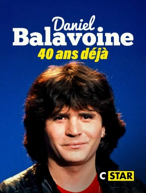 Daniel Balavoine : 40 ans déjà постер